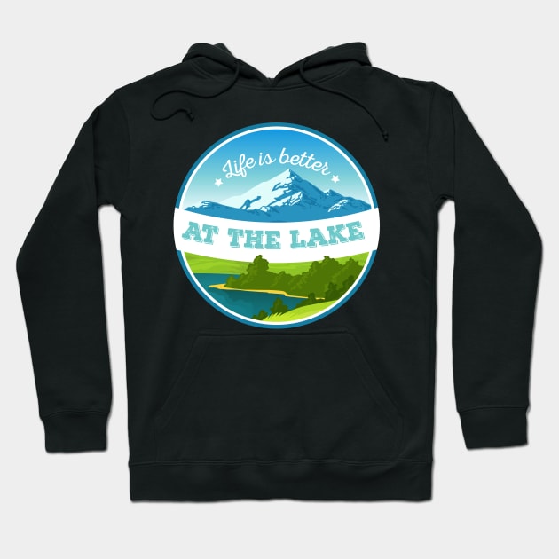 Life Is Better At The Lake Hoodie by AYN Store 